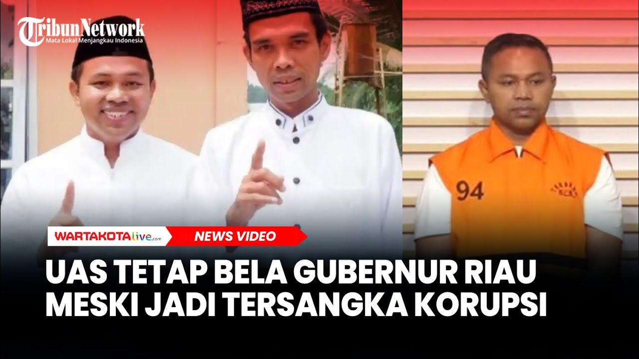 UAS Tetap Bela Gubernur Riau Abdul Wahid Meski Jadi Tersangka Korupsi