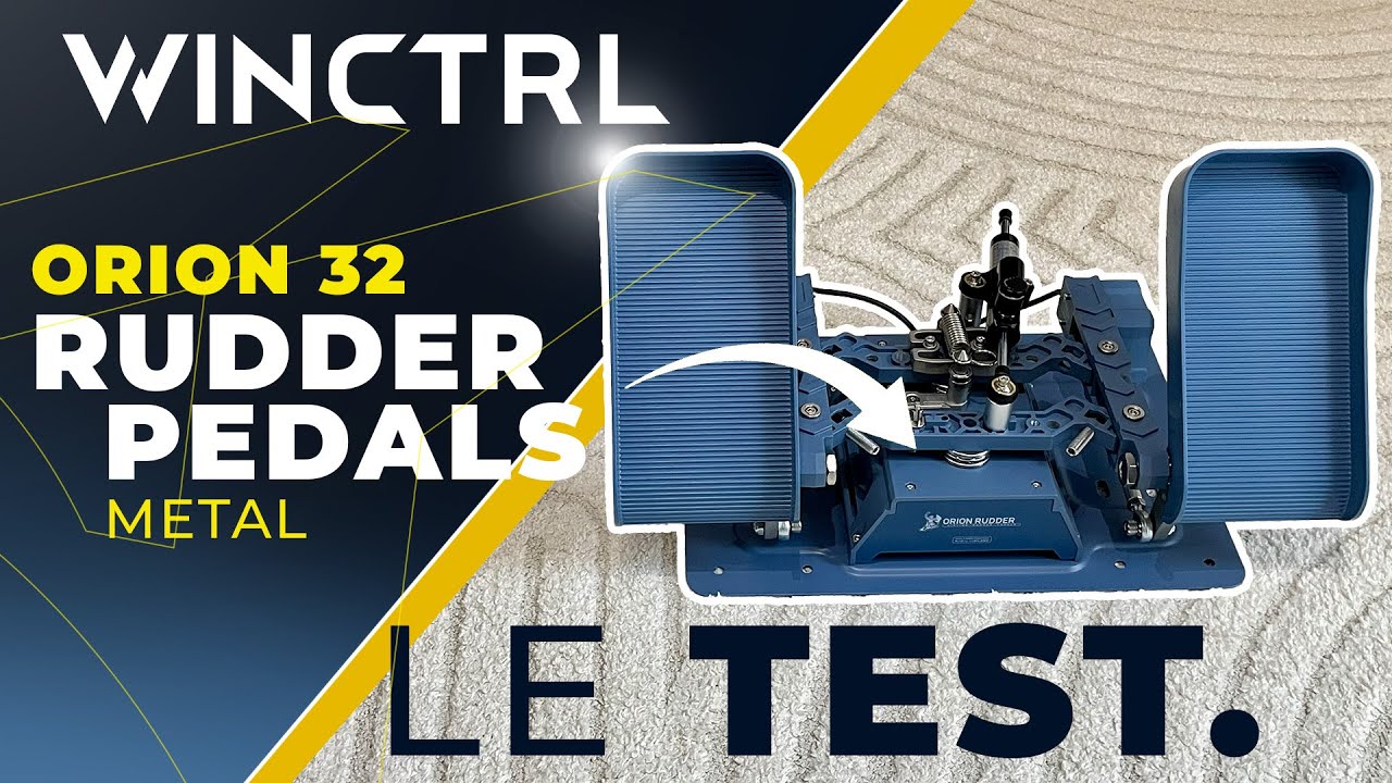 JE TESTE le NOUVEAU ORION 32 RUDDER PEDALS de WINCTRL ! (Palonnier Airbus)