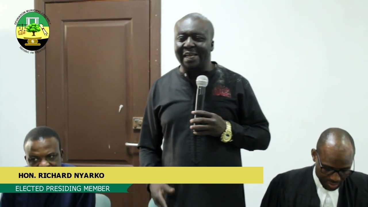 OFORIKROM MUNICIPAL ASSEMBLY ELECTS HON. NYARKO AS PRESIDING MEMBER