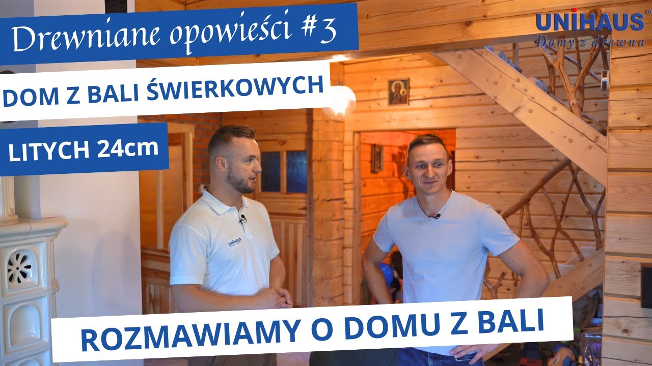 Drewniane opowieści #3 Prezentacja i rozmowa z właścicielem domu z bali świerkowych, litych 24cm🏡