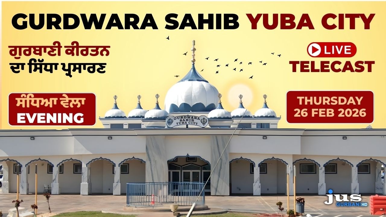 LIVE GURBANI KIRTAN FROM GURDWARA SAHIB YUBA CITY, CALIFORNIA | JUS GURBANI