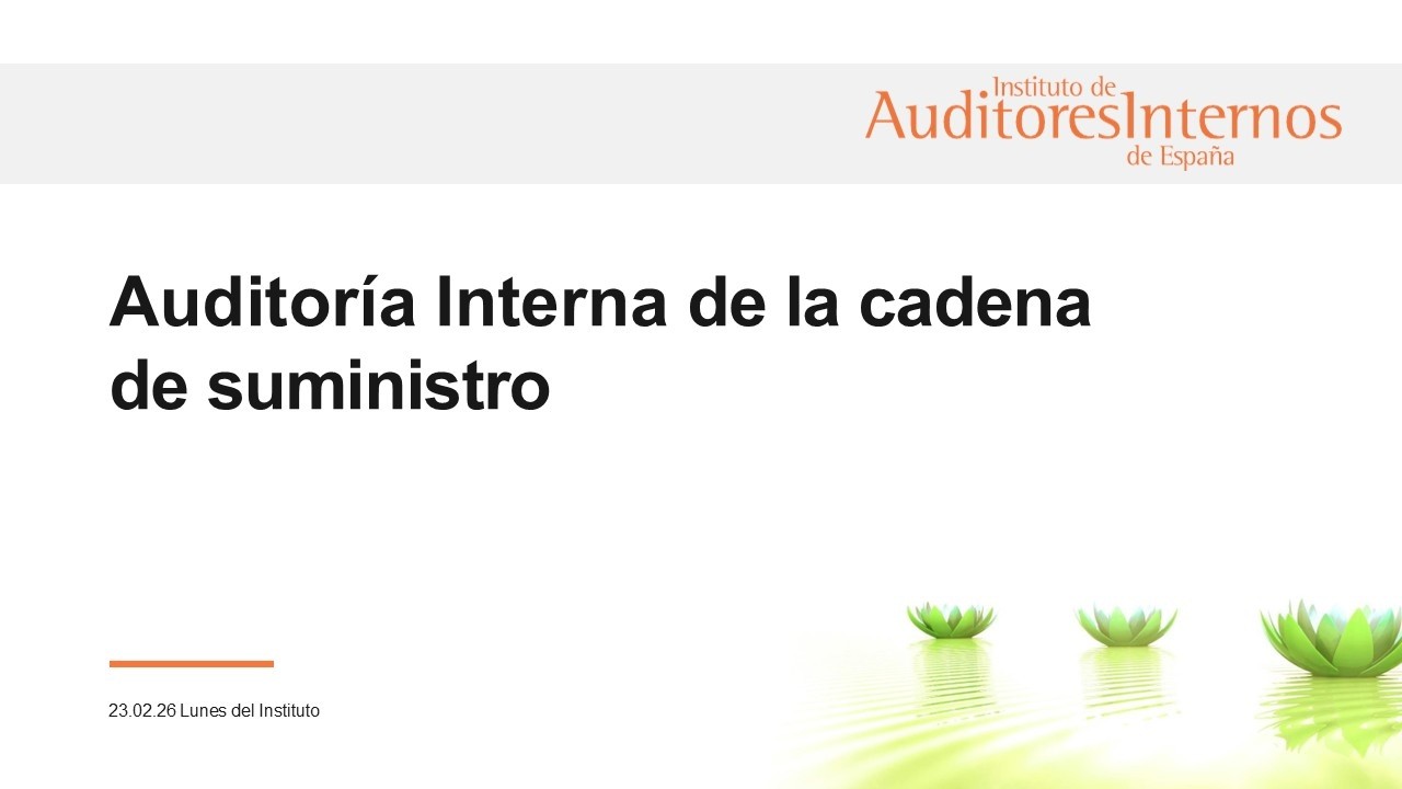 Los Lunes del IAI - Auditoría Interna de la Cadena de Suministro – La Fábrica de Pensamiento