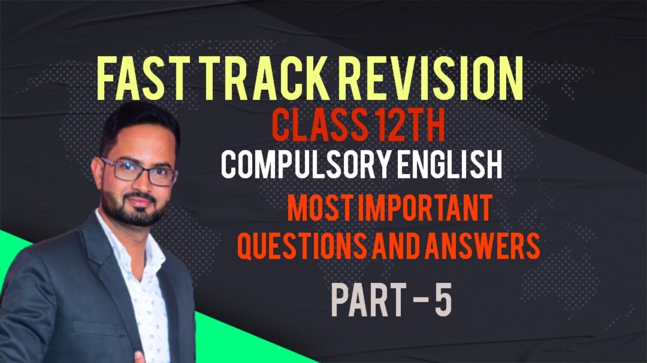 Class 12th English most important questions and answers Fast track revision 