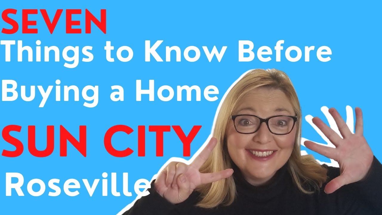7 Things to Know Before Buying a Home in Sun City Roseville