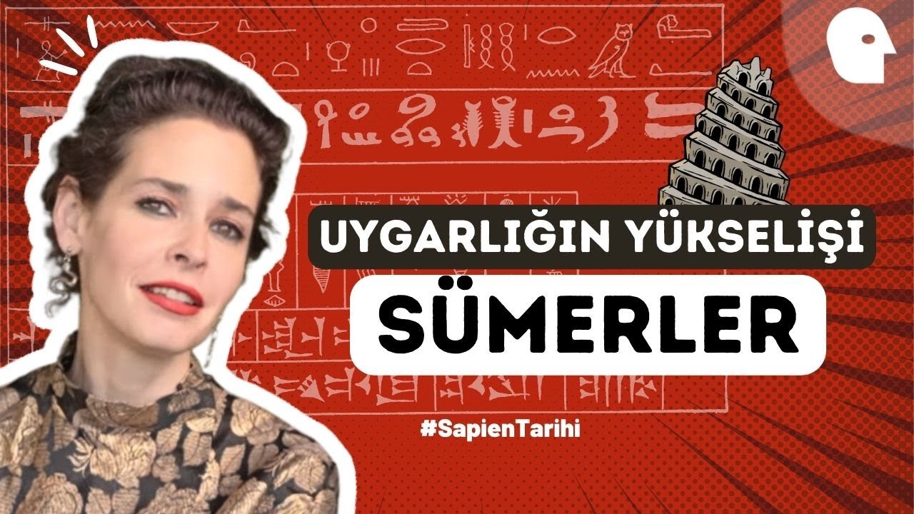 [8/55] Uygarlığın Yükselişi: Sümerler  | Pelin Batu ile Sapien Tarihi