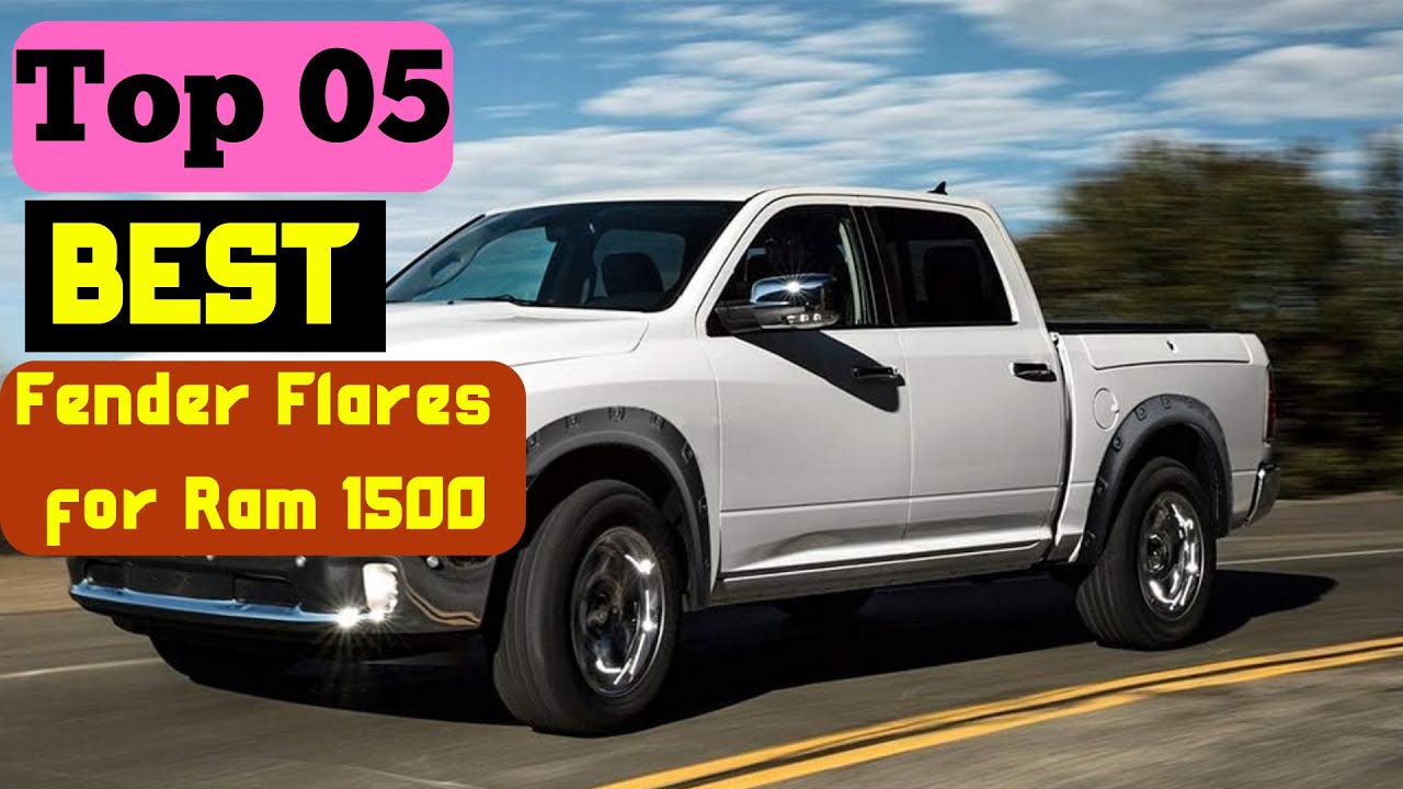 Top 5 Best Fender Flares for Ram 1500 in 2025 |  Expert Recommendations