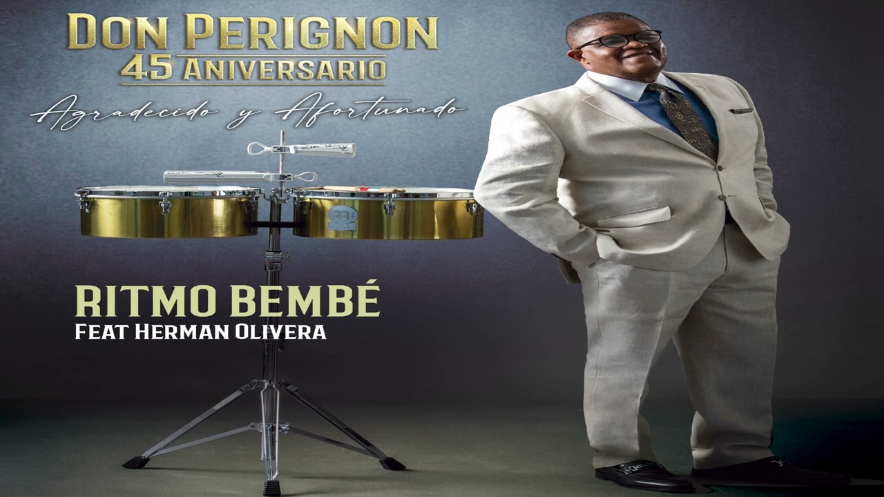 Don Perignon -  Ritmo Bembé (feat Herman Olivera)