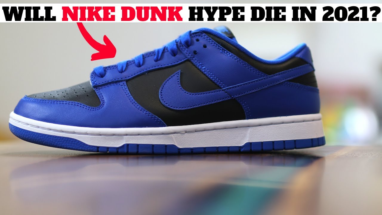 WILL THE NIKE DUNK HYPE DIE IN 2021?