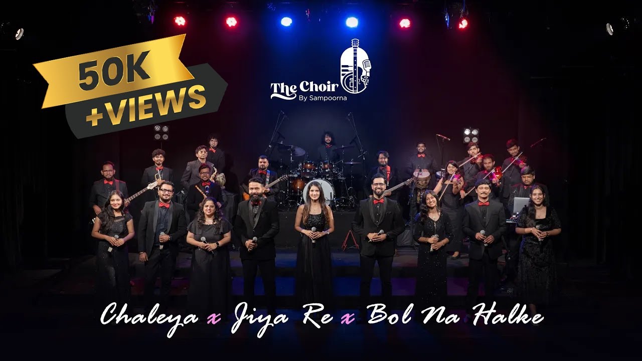 Chaleya x Jiya Re x Bol Na Halke | The Choir | Band Sampoorna