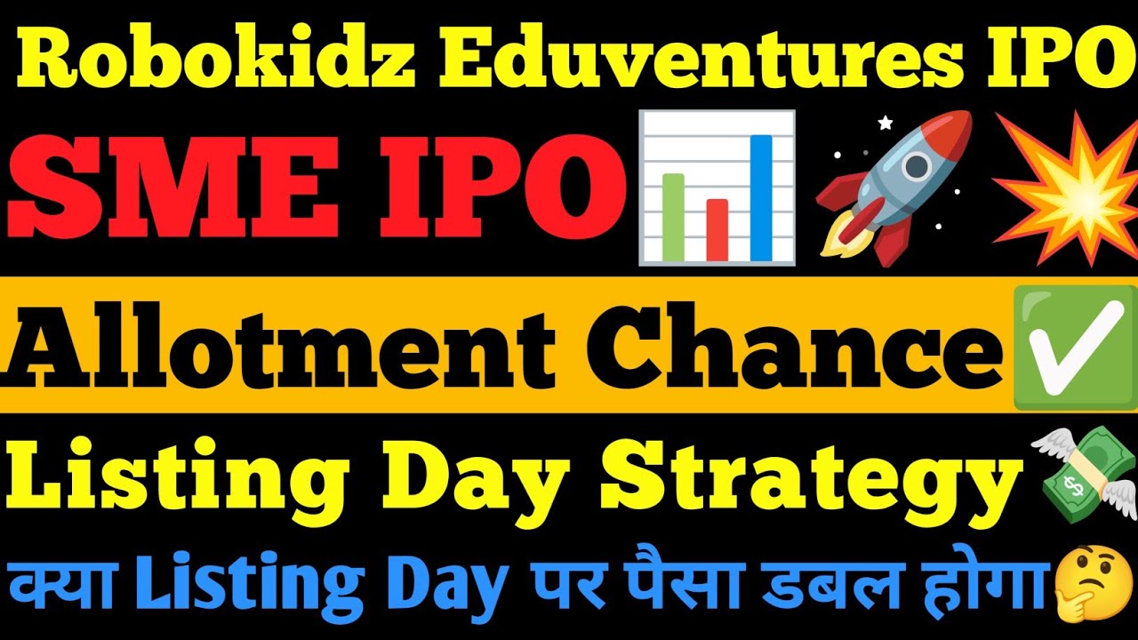 Robokidz Eduventures IPO| Robokidz Eduventures IPO Allotment Chance| Robokidz Eduventures IPO GMP 
