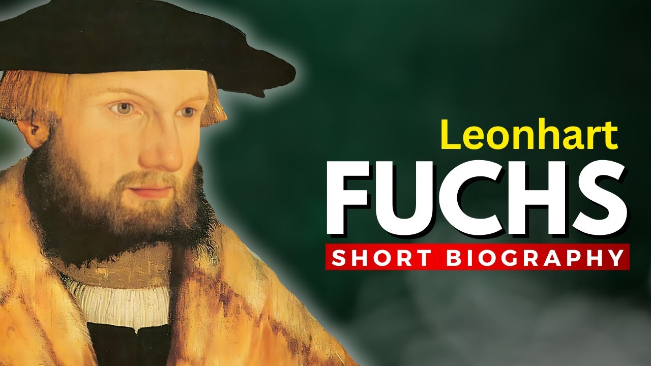 LEONHART FUCHS - The Renaissance Botanist