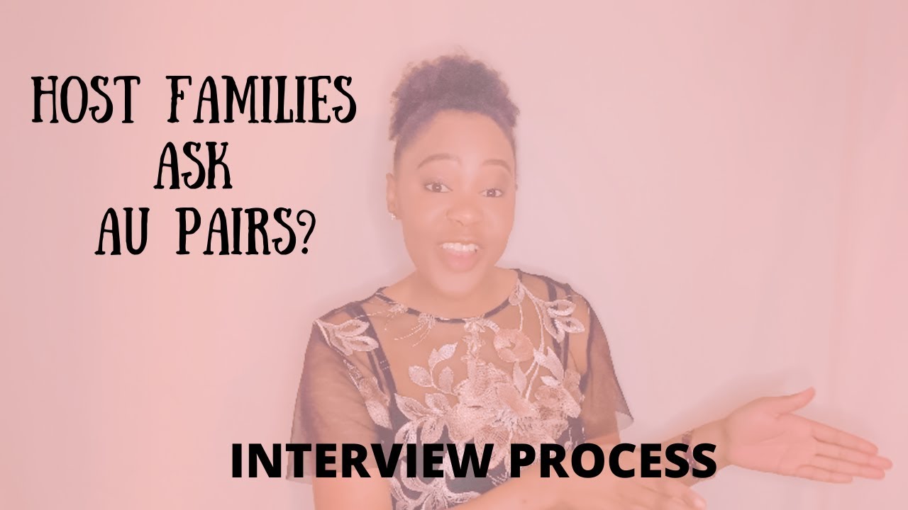 Questions HOST FAMILIES SHOULD  ask aupairs in the interview process [aupairs view]