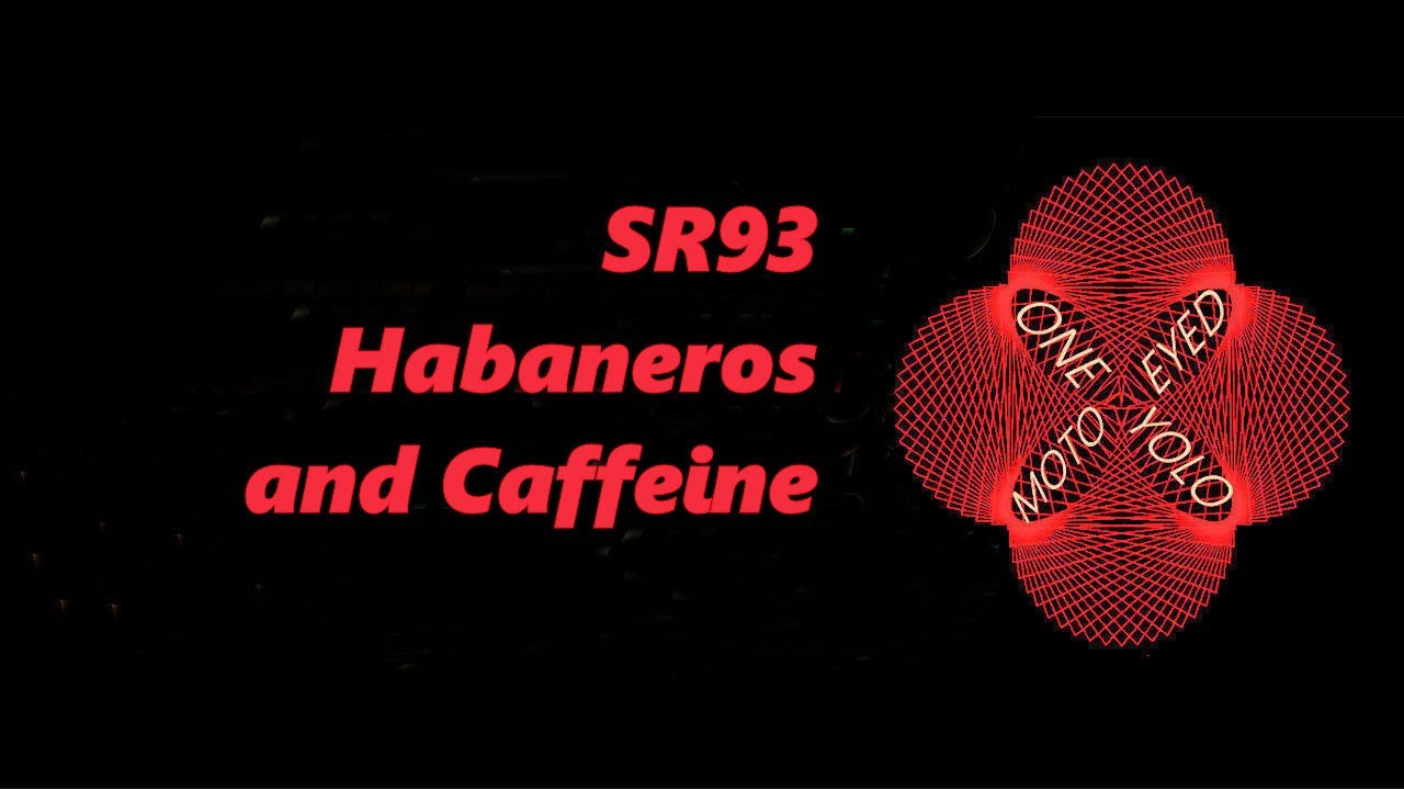 AZ SR93 / HABANEROS AND CAFFEINE