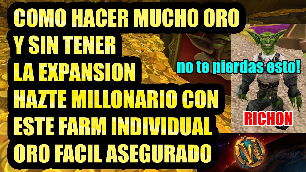 GUIA ORO WOW FARM SIN EXPANSION COMO TENER MUCHO GOLD FACIL Y ASEGURADO PAGA TU FICHA AHORA | RICHON