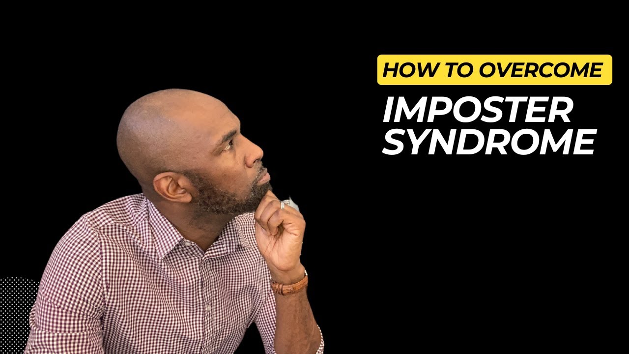 How To Overcome Imposter Syndrome