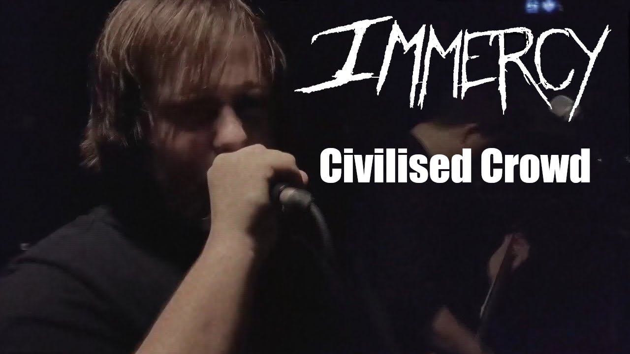 Immercy - Civilised Crowd (OFFICIAL VIDEO)