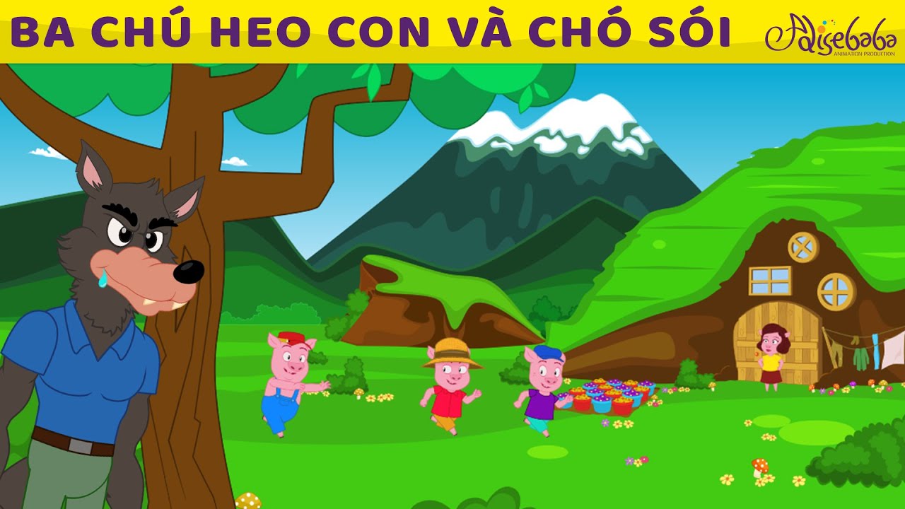 Ba Chú Heo Con và chó sói & Cô bé quàng khăn đỏ | Truyện cổ tích Việt Nam | Phim hoạt hình