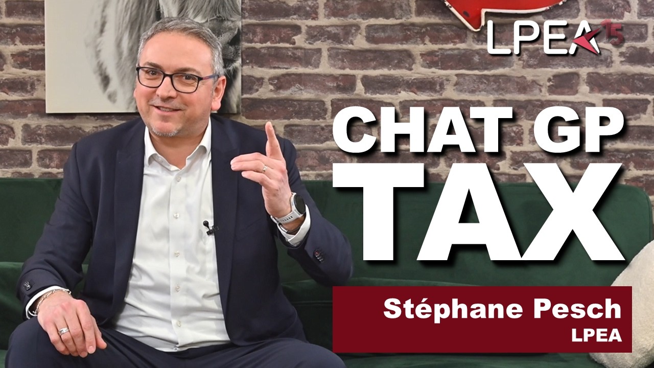 CHAT GP TAX  - Interview with Stephane Pesch, CEO at LPEA