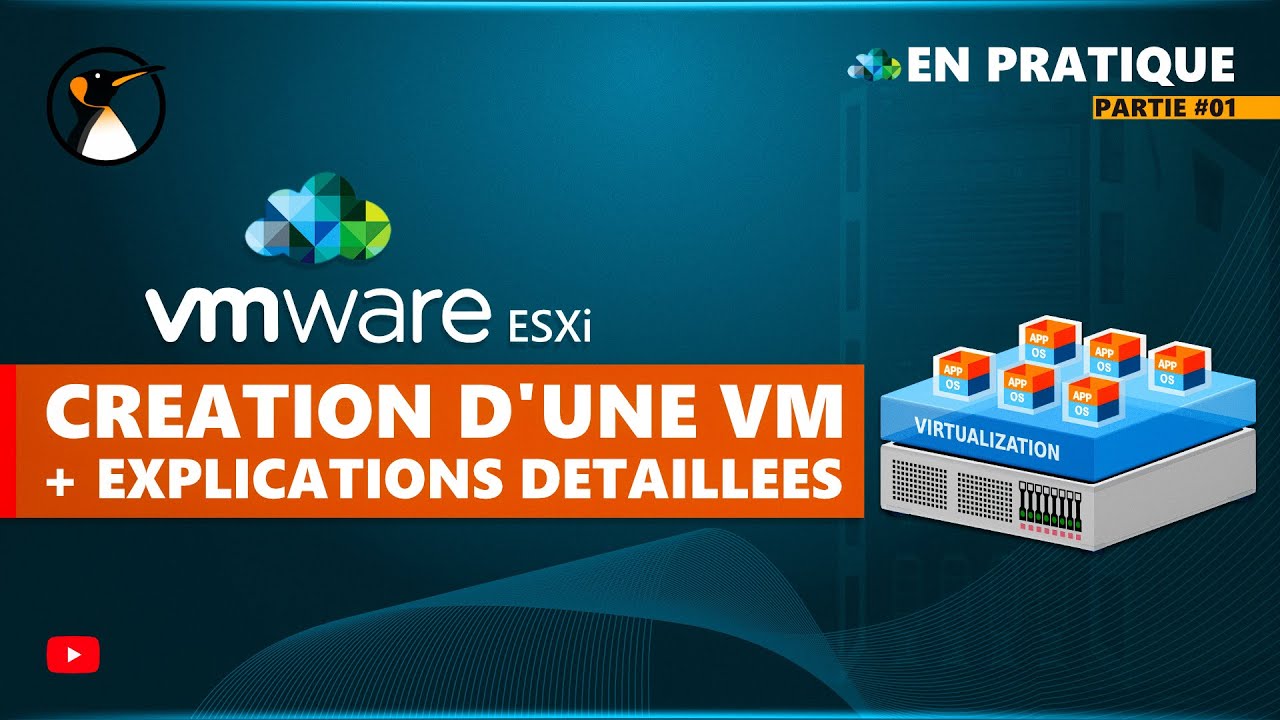 VMware ESXi : Création avec explications détaillées d'une VM !