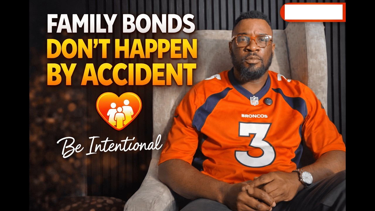 This Is How You Build Family Bonds That Last (Part 5 | Final).