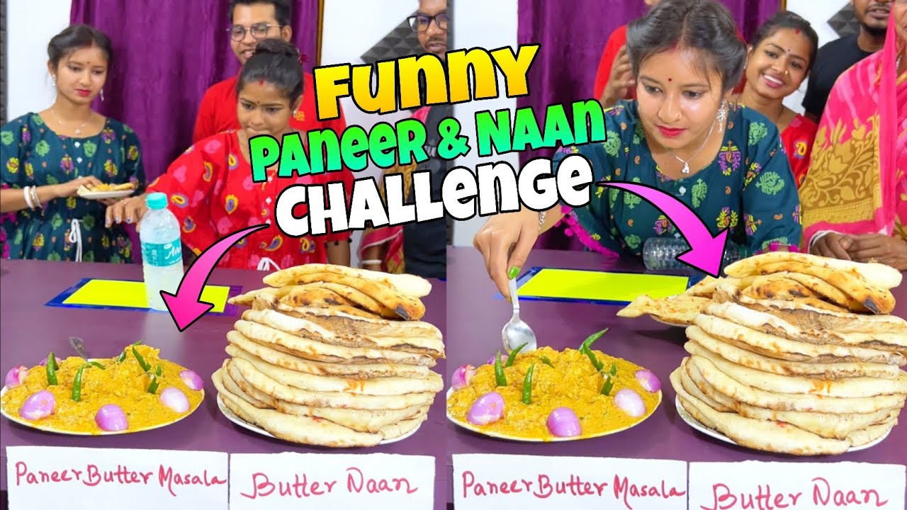 Paneer Butter Naan Funny Challenge with Family