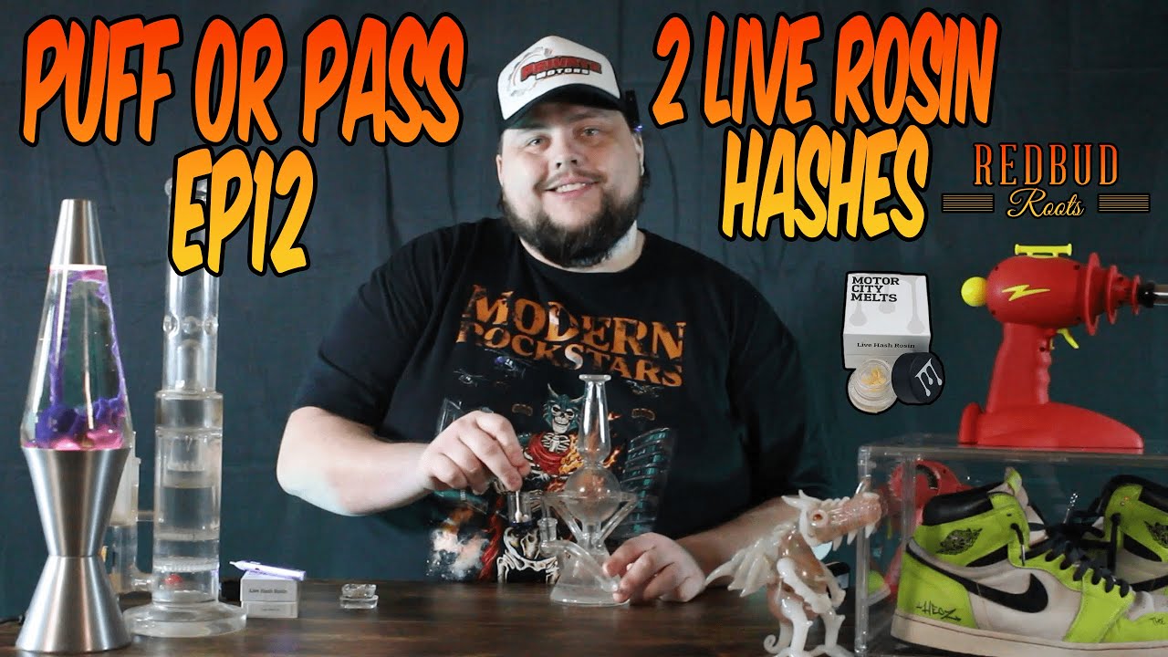 Puff or Pass #12 - Redbud Roots and Motorcity Melts (Hash Heads) Hash Rosin