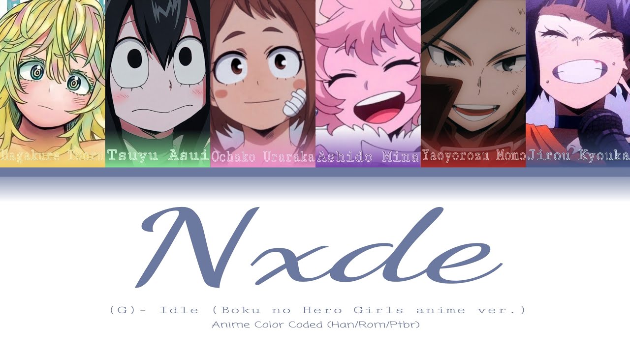 Nxde '(G)I-DLE' (Boku no Hero ver.)/ Lyrics Color Coded Anime @official_i_dle