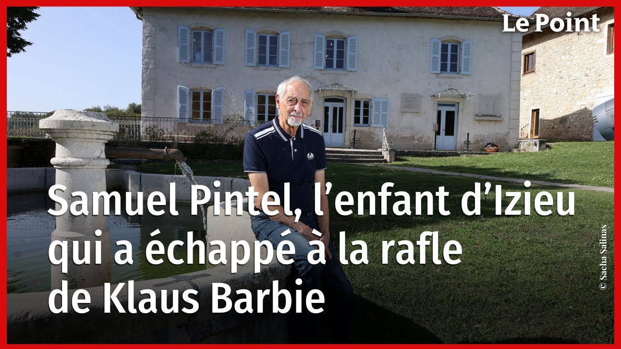 Samuel Pintel : le survivant de la maison d’Izieu