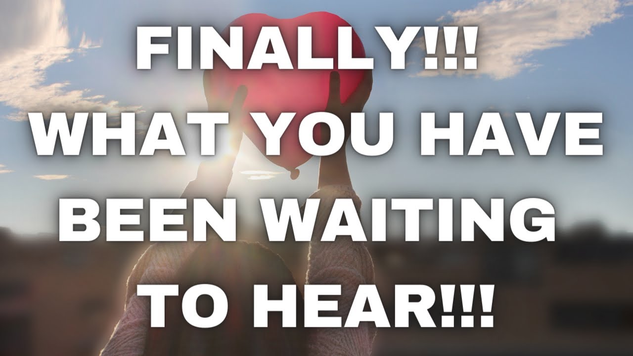 Love Tarot Reading Today - FINALLY!!! What you have been waiting to HEAR!!!