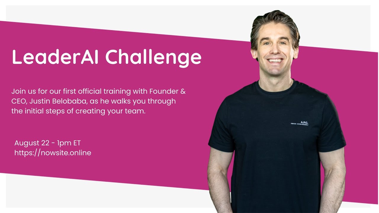 Nowsite LeaderAI Challenge 1st training - with Founder & CEO, Justin Belobaba - 22.08.2024
