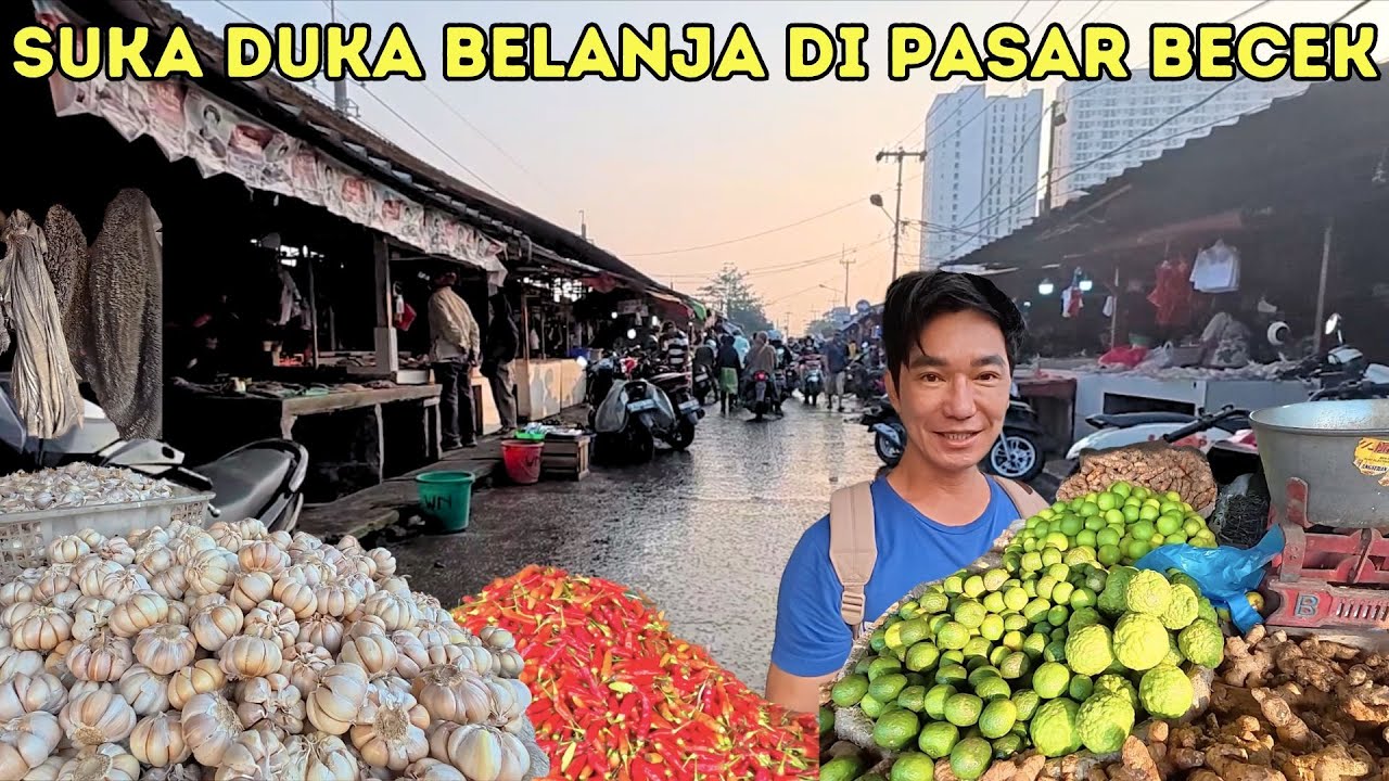 SUKA DUKA BELANJA DI PASAR BECEK