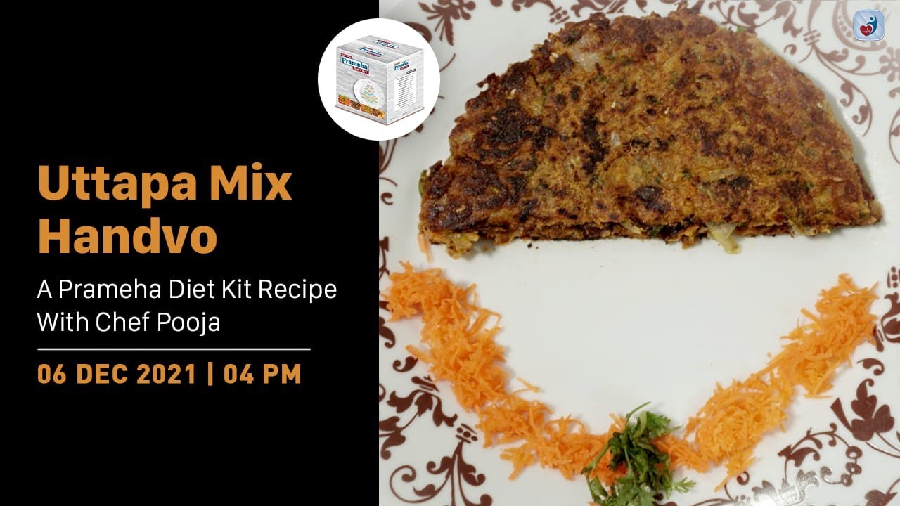 Uttapa Mix Handvo | A Prameha Diet Kit Recipe with Chef Pooja