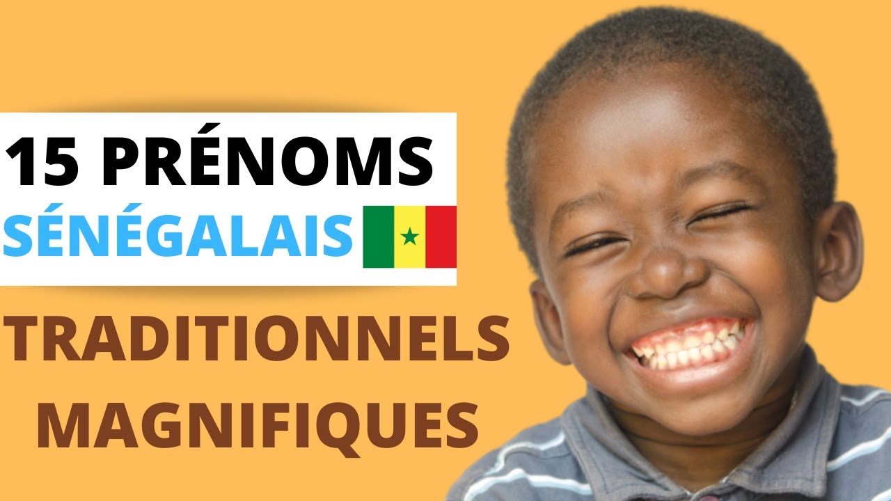 PRENOM SENEGALAIS, PRÉNOM AFRICAIN POUR BÉBÉ - 15 beaux prénoms sénégalais traditionnels pour bébé