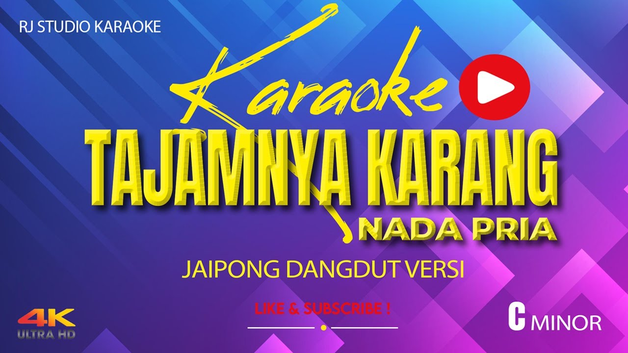 KARAOKE TAJAMNYA KARANG NADA COWOK / PRIA ( JAIPONG DANGDUT VERSI )