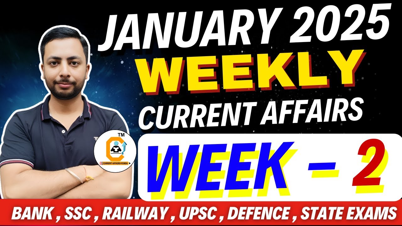 January 2025 Second Week 2nd Week - Weekly Current Affairs For All Govt Exams