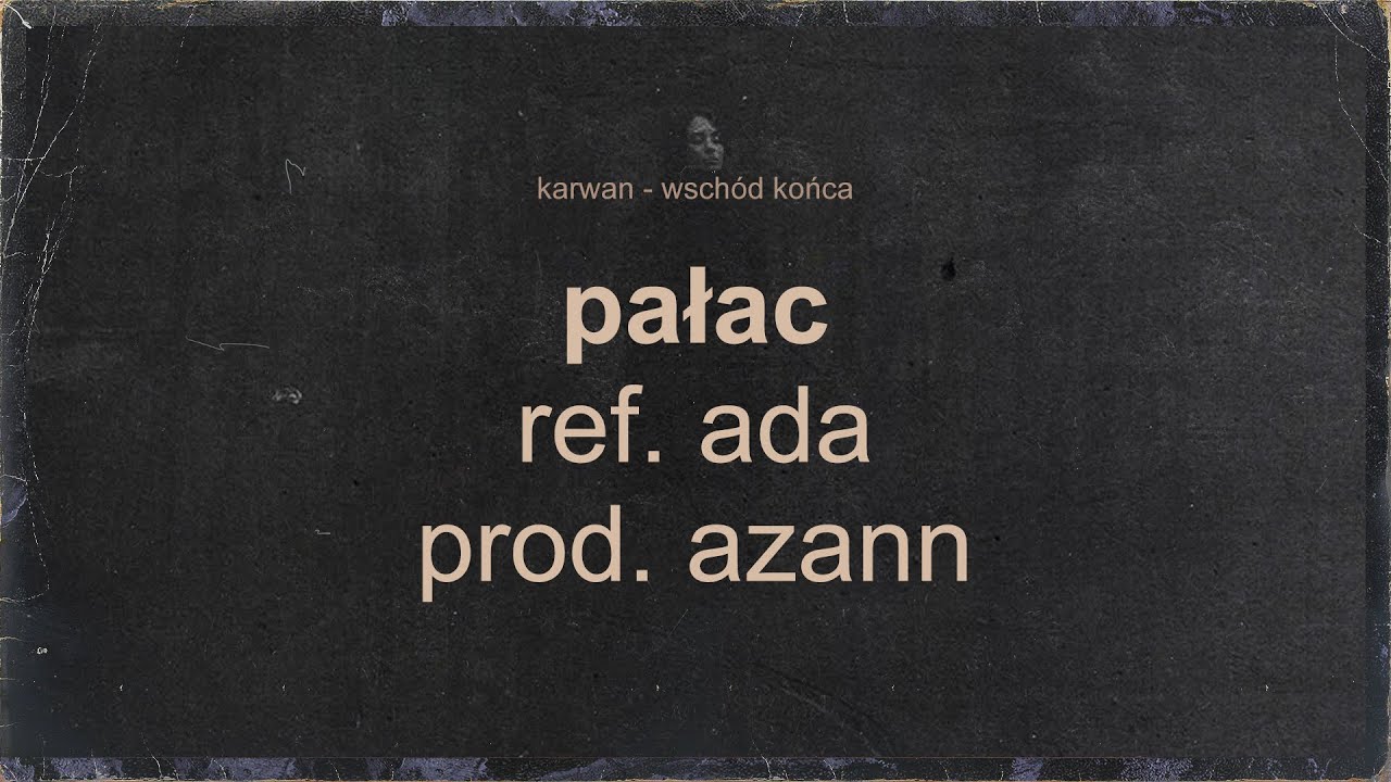 Karwan - Pałac ref. Ada (prod. AZANN)
