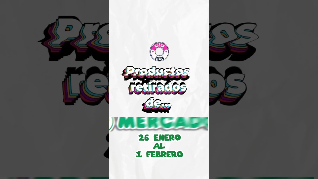 Productos retirados o no del 26 de Enero al 1 de Febrero de 2026 de Mercadona