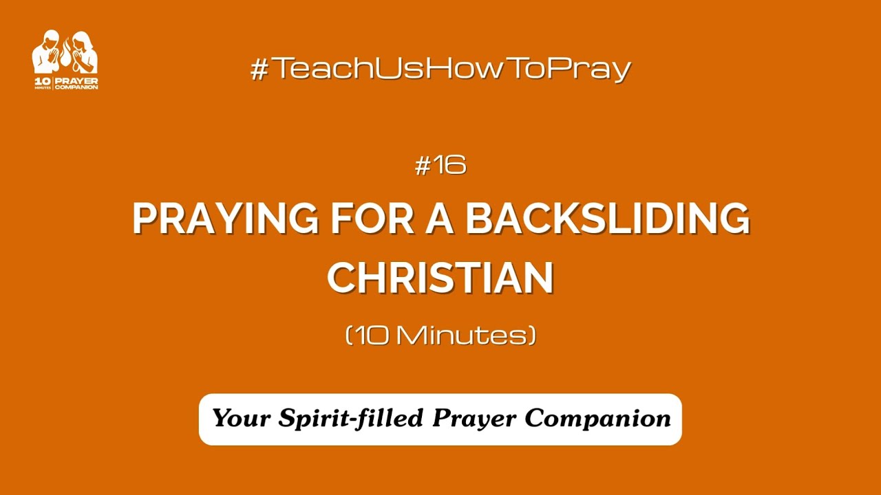 Praying for a Backsliding Christian - Prayer Companion