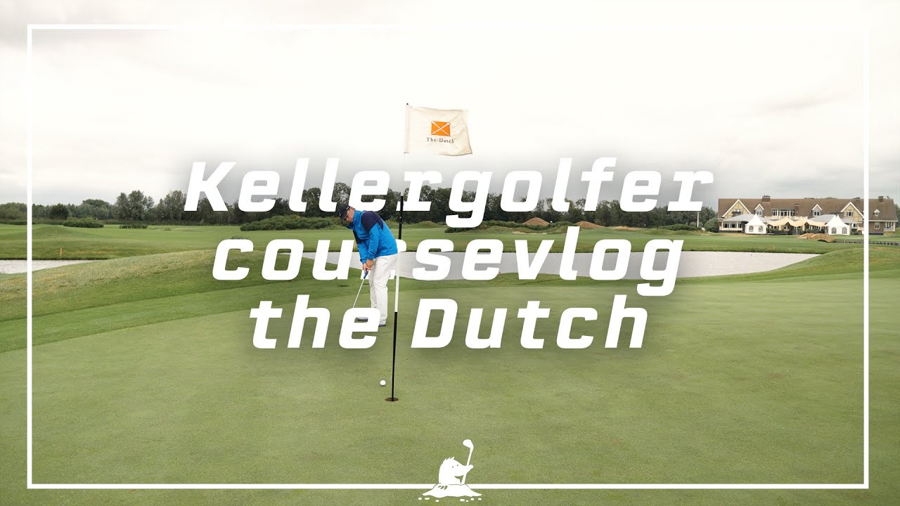 Kellergolfer Course Vlog // The Dutch // Netherlands