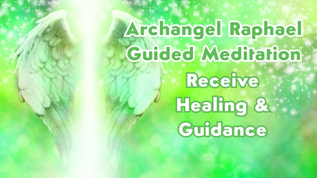 Archangel Raphael Guided Meditation | Receive Healing & Message | Angel Healing & Guidance