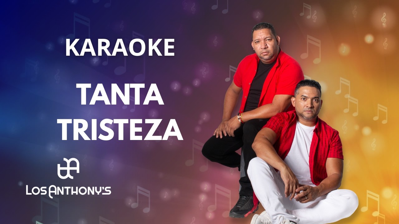 Los Anthony´s - TANTA TRISTEZA (Karaoke)
