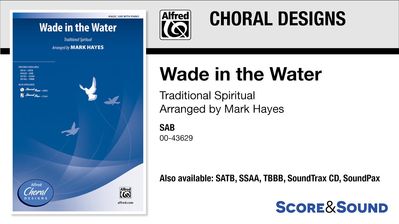 Wade in the Water, arr. Mark Hayes – Score & Sound