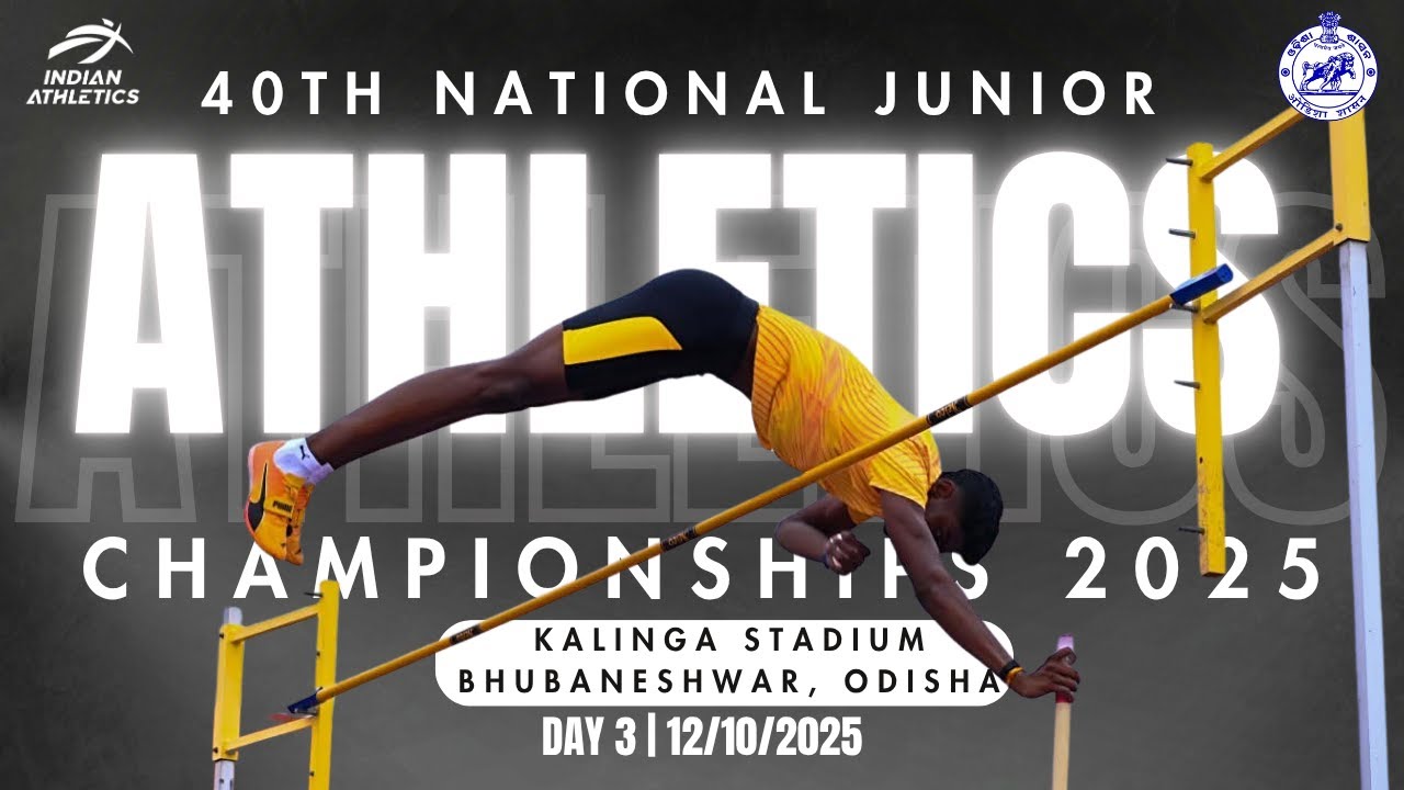 DAY 3 | 40th NATIONAL JUNIOR ATHLETICS CHAMPIONSHIPS 2025 | 12/10/2025 |Bhubaneshwar, Odisha,