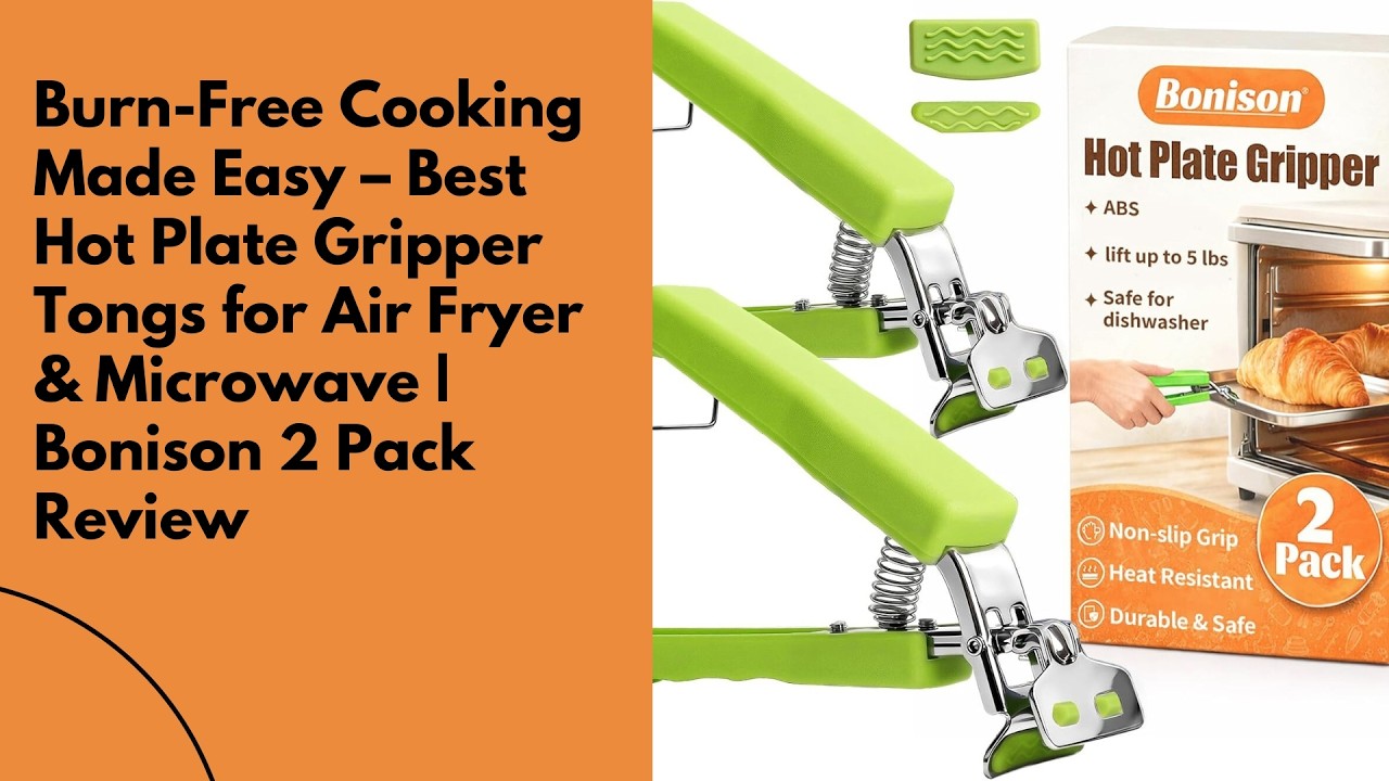 Burn Free Cooking Made Easy – Best Hot Plate Gripper Tongs for Air Fryer & Microwave  Bonison 2 Pack