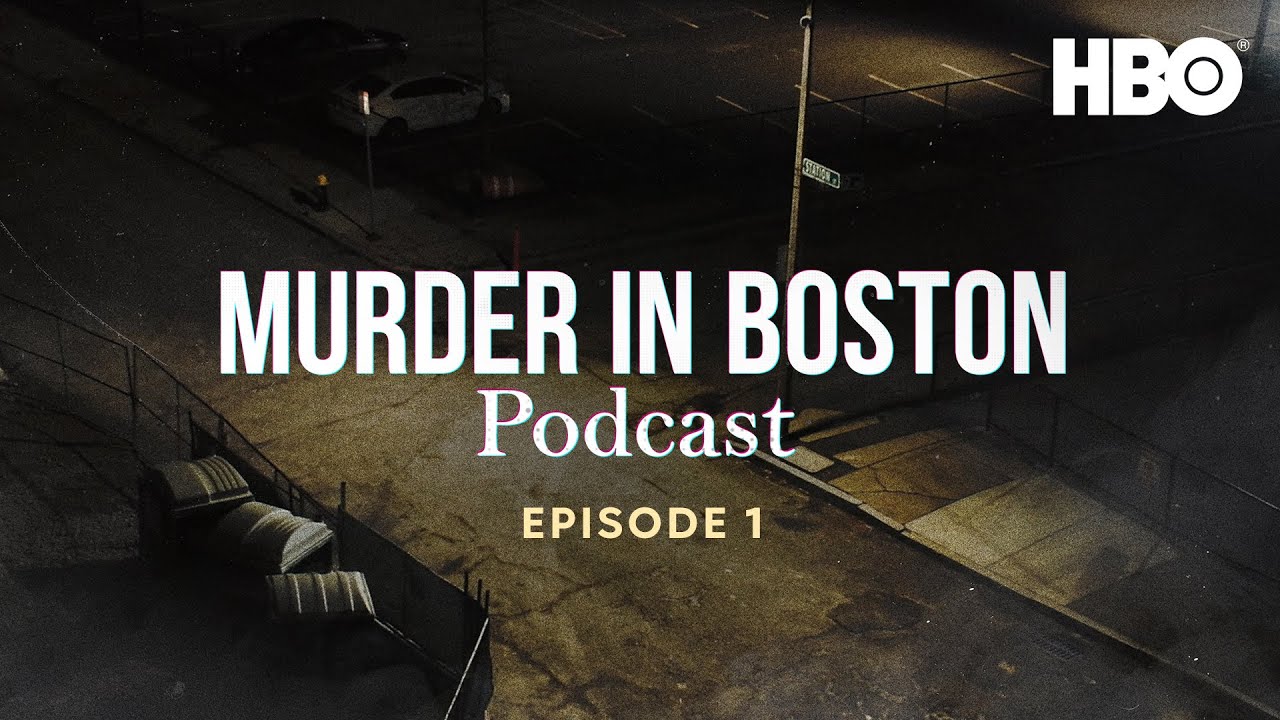 The Official Murder In Boston Official Podcast | Episode 1 | HBO