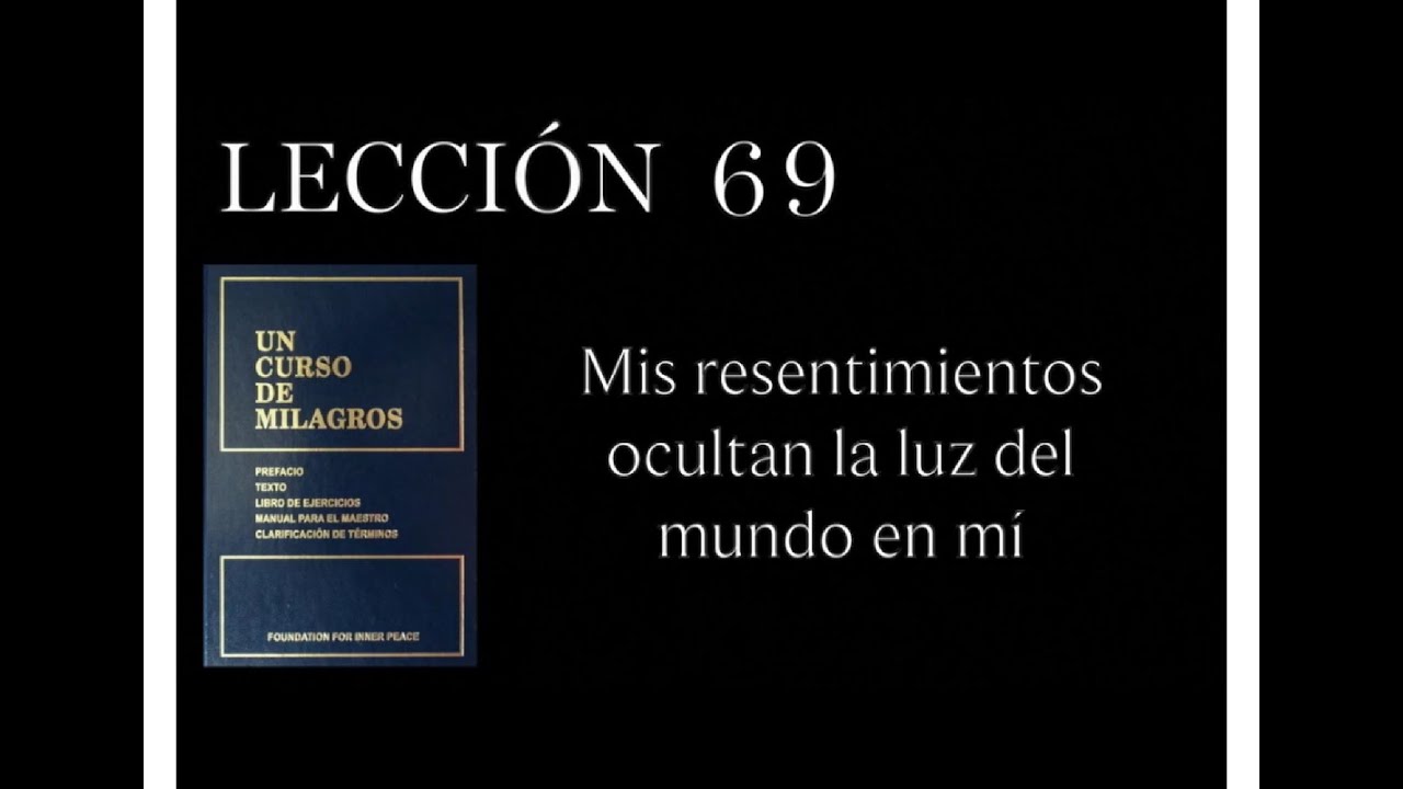 Lección 69 Un Curso de Milagros