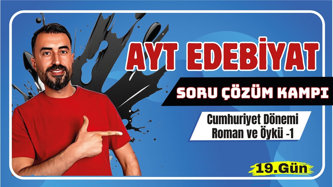 CUMHURİYET DÖNEMİ ROMAN SORU ÇÖZÜMÜ / AYT Edebiyat Soru Çözüm Kampı 19.Gün / Deniz Hoca