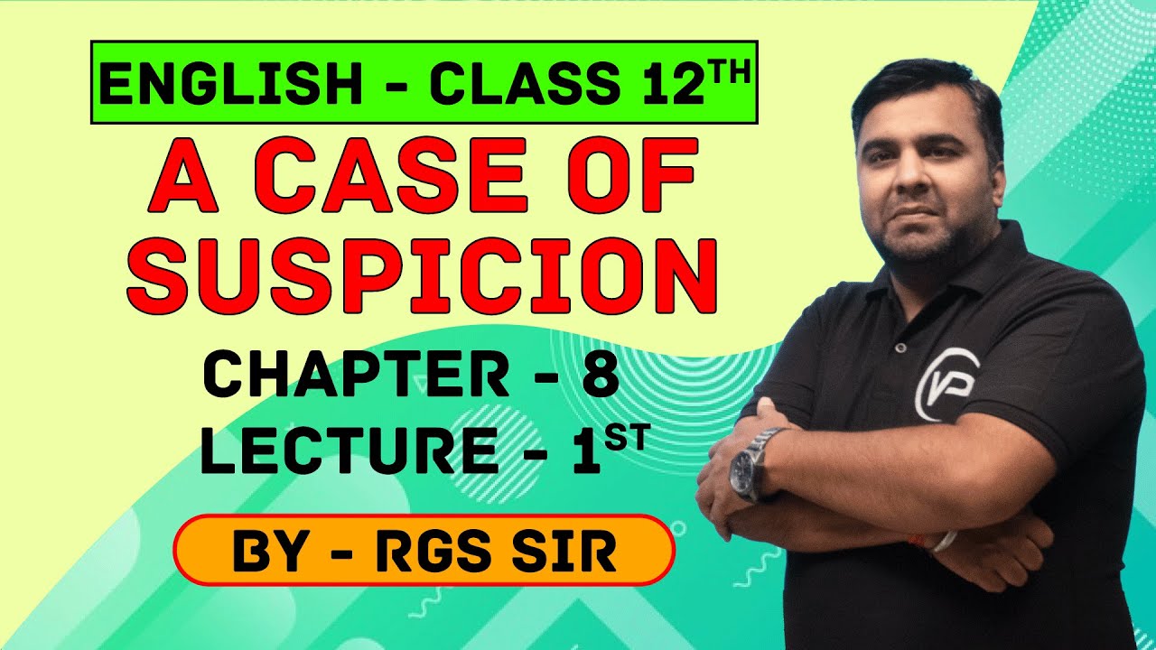 A Case Of Suspicion | Chapter 8 | Lecture 1 | By RGS Sir | NIOS पाठशाला | NIOS Board English