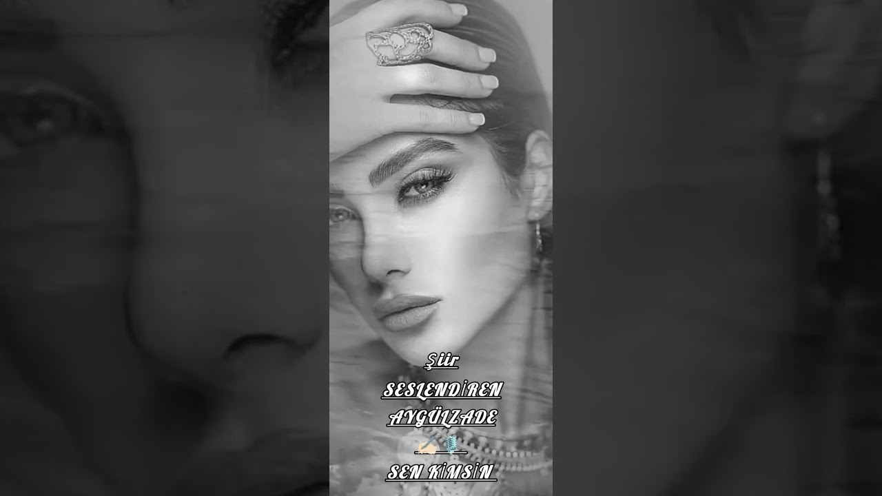 KİMSİN SEN ... ŞİİR SESLENDİREN -AYGULZADE ✍🏻🎙️