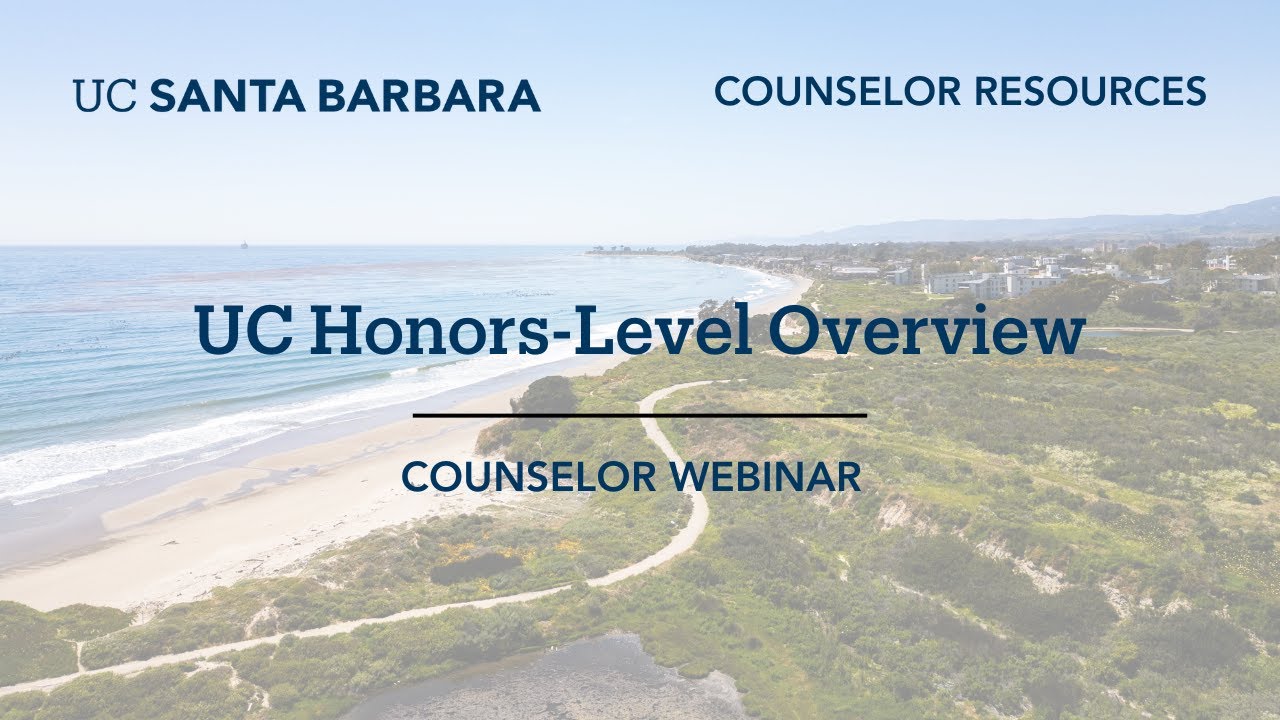 Counselor Chat: UC Honors-Level Overview